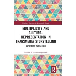 Multiplicity and Cultural Representation in Transmedia Storytelling: Superhero Narratives