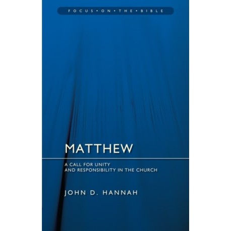 Matthew: A Call for Unity and Responsibility in the Church: A Call for Unity and Responsibility in the Church