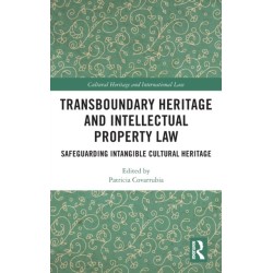 Transboundary Heritage and Intellectual Property Law: Safeguarding Intangible Cultural Heritage