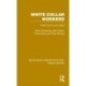 White Collar Workers: Trade Unions and Class