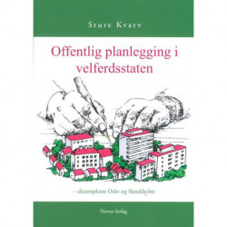 Offentlig planlegging i velferdsstaten: eksemplene Oslo og Stockholm