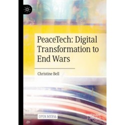 PeaceTech: Digital Transformation to End Wars