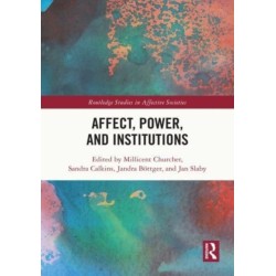 Affect, Power, and Institutions