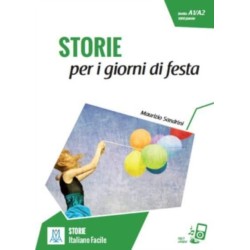 Italiano facile - STORIE: Storie per i giorni di festa. Libro + online MP3 audio