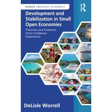 Development and Stabilization in Small Open Economies: Theories and Evidence from Caribbean Experience