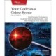 Your Code as a Crime Scene, Second Edition: Use Forensic Techniques to Arrest Defects, Bottlenecks, and Bad Design in Your Programs