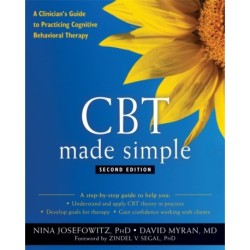CBT Made Simple: A Clinician's Guide to Practicing Cognitive Behavioral Therapy
