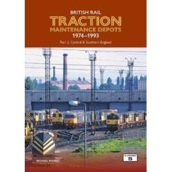 British Rail Traction Maintenance Depots 1974-1993 Part 2: Central & Southern England