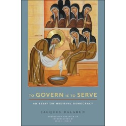 To Govern Is to Serve: An Essay on Medieval Democracy