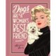 Dogs are a Woman’s Best Friend