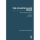 The Atlantic Slave Trade: Volume IV Nineteenth Century