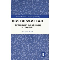 Conservatism and Grace: The Conservative Case for Religion by Establishment