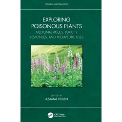 Exploring Poisonous Plants: Medicinal Values, Toxicity Responses, and Therapeutic Uses
