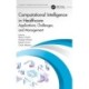Computational Intelligence in Healthcare: Applications, Challenges, and Management