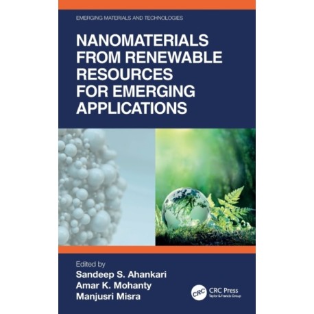 Nanomaterials from Renewable Resources for Emerging Applications