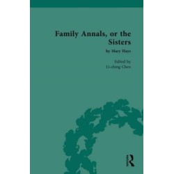 Family Annals, or the Sisters: by Mary Hays