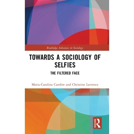 Towards a Sociology of Selfies: The Filtered Face