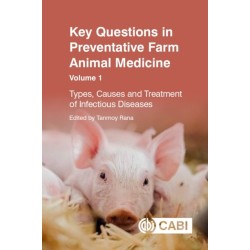 Key Questions in Preventative Farm Animal Medicine, Volume 1: Types, Causes and Treatment of Infectious Diseases