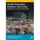 Health Disparities, Disasters, and Crises: Approaches for a Culture of Preparedness
