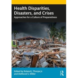 Health Disparities, Disasters, and Crises: Approaches for a Culture of Preparedness