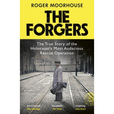 The Forgers: The True Story of the Holocaust’s Most Audacious Rescue Operation