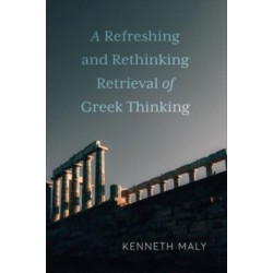 A Refreshing and Rethinking Retrieval of Greek Thinking