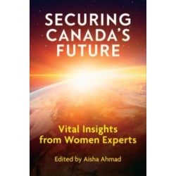 Securing Canada's Future: Vital Insights from Women Experts