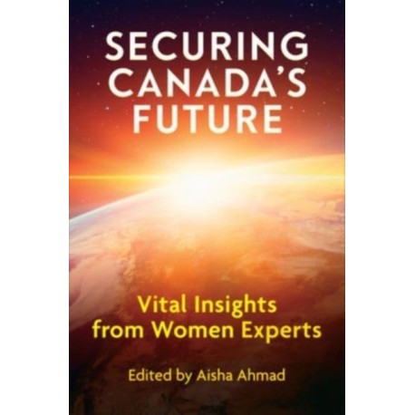 Securing Canada's Future: Vital Insights from Women Experts