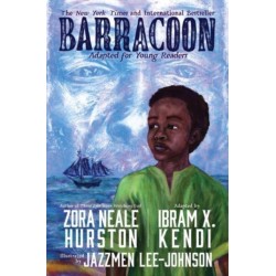 Barracoon: Adapted for Young Readers: The Story of the Last "Black Cargo"