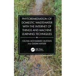 Phytoremediation of Domestic Wastewater with the Internet of Things and Machine Learning Techniques