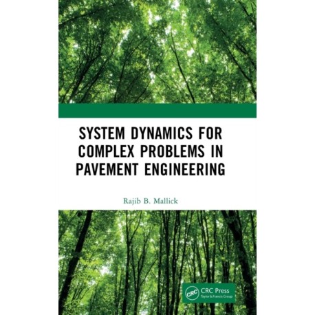 System Dynamics for Complex Problems in Pavement Engineering