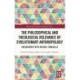 The Philosophical and Theological Relevance of Evolutionary Anthropology: Engagements with Michael Tomasello