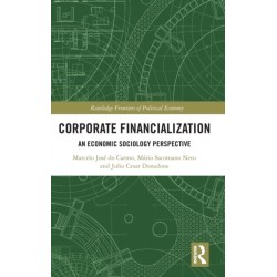 Corporate Financialization: An Economic Sociology Perspective