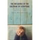 The Influence of the Doctrine of Scripture: How Beliefs about the Bible Affect the Way It Is Read