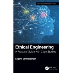 Ethical Engineering: A Practical Guide with Case Studies