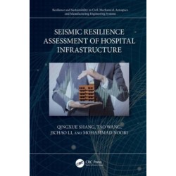 Seismic Resilience Assessment of Hospital Infrastructure