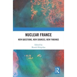 Nuclear France: New Questions, New Sources, New Findings