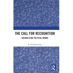 The Call for Recognition: Naturalizing Political Norms