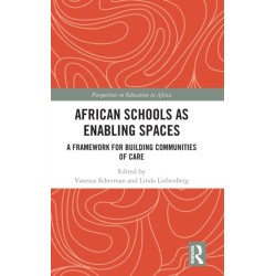African Schools as Enabling Spaces: A Framework for Building Communities of Care