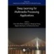 Deep Learning for Multimedia Processing Applications: Volume One: Image Security and Intelligent Systems for Multimedia Processing