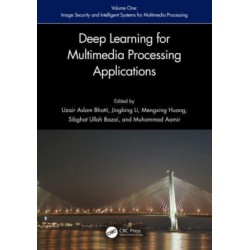 Deep Learning for Multimedia Processing Applications: Volume One: Image Security and Intelligent Systems for Multimedia Processing