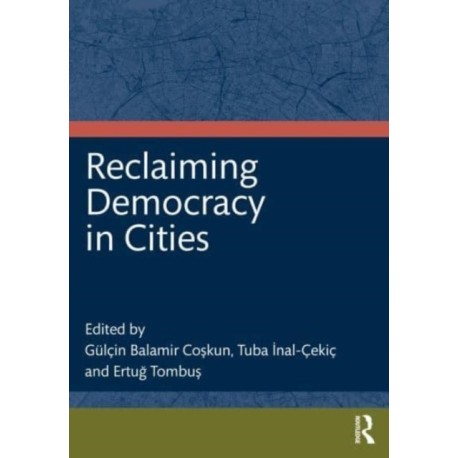 Reclaiming Democracy in Cities