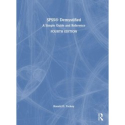 SPSS Demystified: A Simple Guide and Reference
