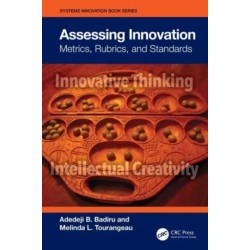 Assessing Innovation: Metrics, Rubrics, and Standards