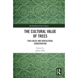 The Cultural Value of Trees: Folk Value and Biocultural Conservation