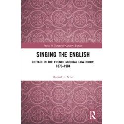 Singing the English: Britain in the French Musical Lowbrow, 1870–1904