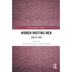 Women Writing Men: 1689 to 1869