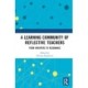 A Learning Community of Reflective Teachers: From Whispers to Resonance