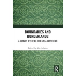 Boundaries and Borderlands: A Century after the 1914 Simla Convention