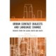 Urban Contact Dialects and Language Change: Insights from the Global North and South